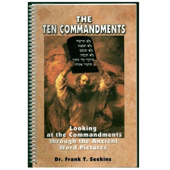 The Ten Commandments (Looking through Ancient Word Pictures) by Frank T. Seekins - Picture 1 of 2